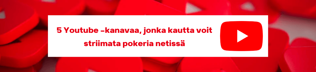 5 Youtube -kanavaa, jonka kautta voit striimata pokeria netissä