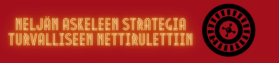 Neljän askeleen strategia turvalliseen nettirulettiin