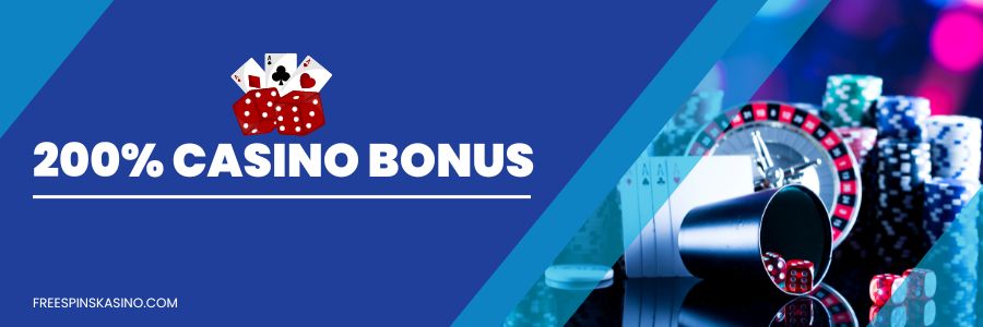 200% casino bonus Suomessa tarkoittaa