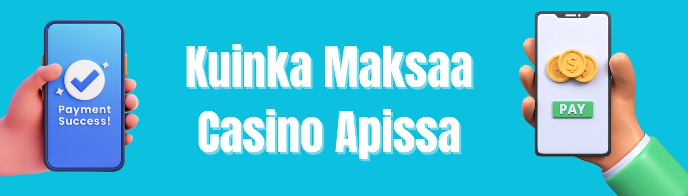Kuinka Maksaa Casino Apissa