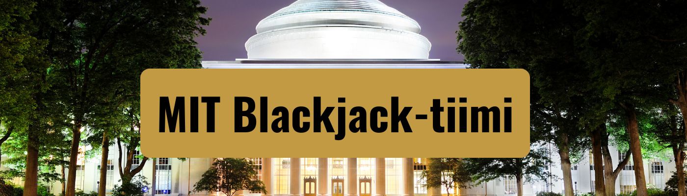 MIT Blackjack-tiimi – Korttienlaskun mestarit