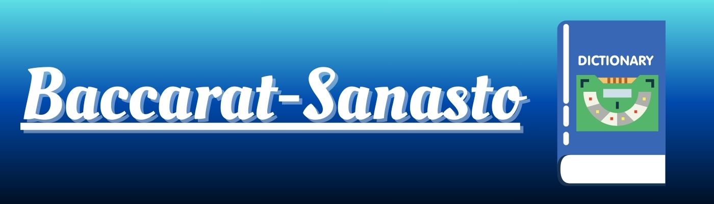 Baccarat-sanasto: Näin hallitset pelin termit